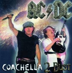 AC-DC : Coachella 2 Bust